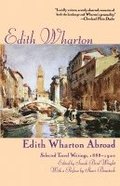 Edith Wharton Abroad: Selected Travel Writings, 1888-1920