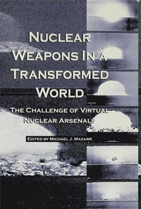 Nuclear Weapons in a Transformed World