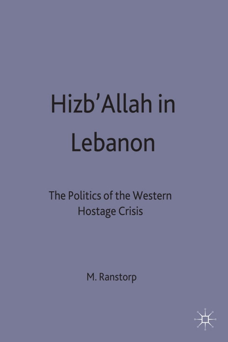 M. Ranstorp - Hizb'Allah in Lebanon, Häftad. Tillgänglighet: Lägg i varukorg