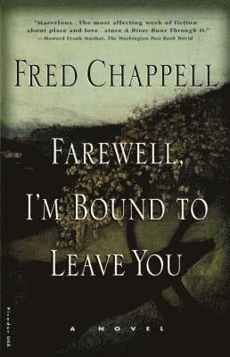 Fred Chappell - Farewell, I'm Bound to Leave You: Stories, Häftad. Tillgänglighet: Lägg i varukorg