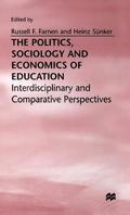 The Politics, Sociology and Economics of Education