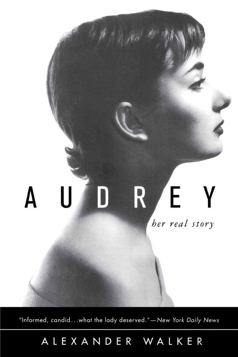 Alexander Walker - Audrey: Her Real Story, Häftad. Tillgänglighet: Lägg i varukorg