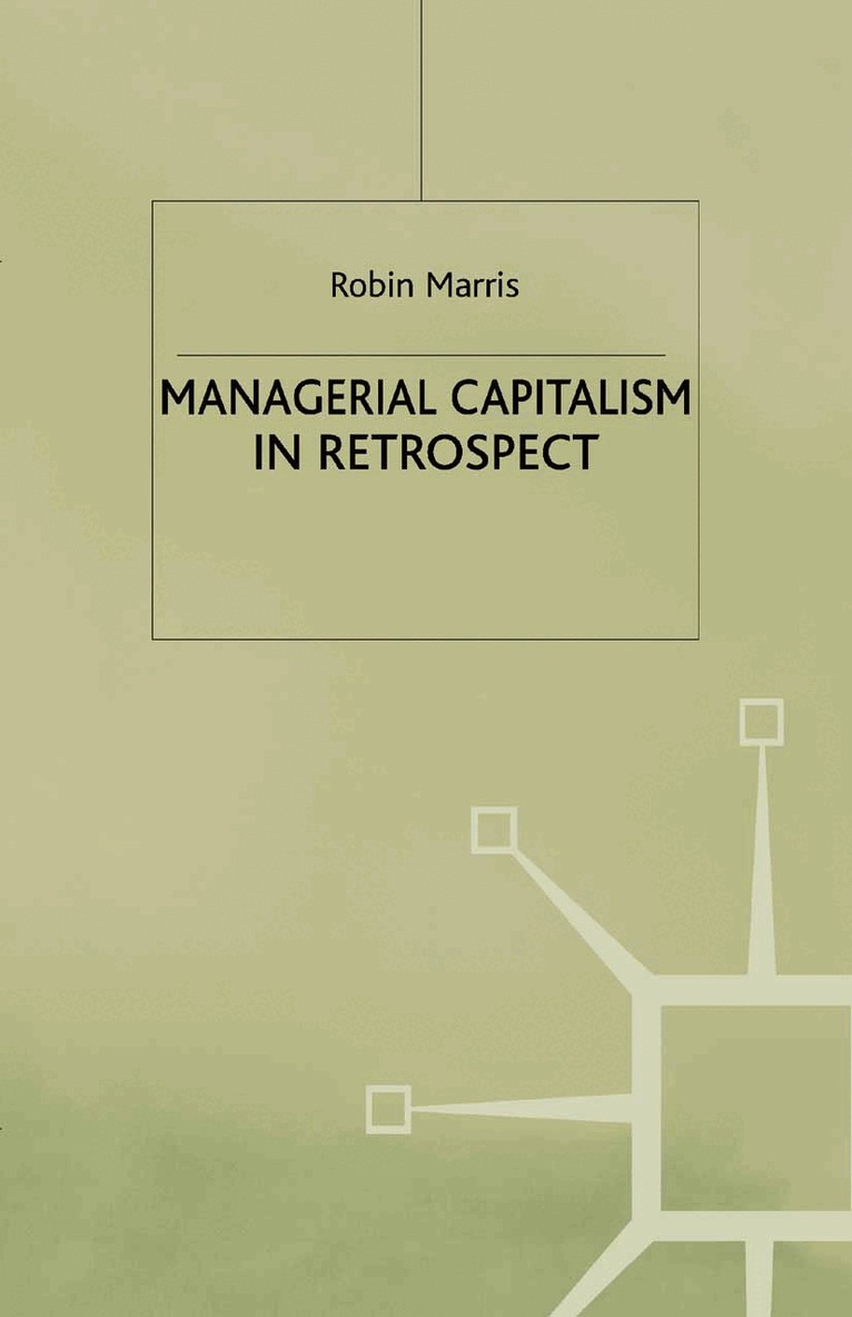 R. Marris - Managerial Capitalism in Retrospect, Inbunden
