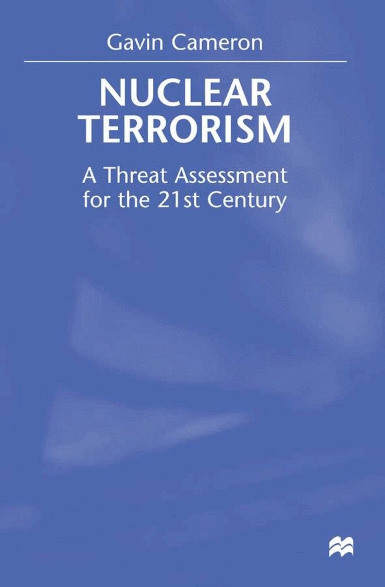 G. Cameron - Nuclear Terrorism, Inbunden. Tillgänglighet: Lägg i varukorg