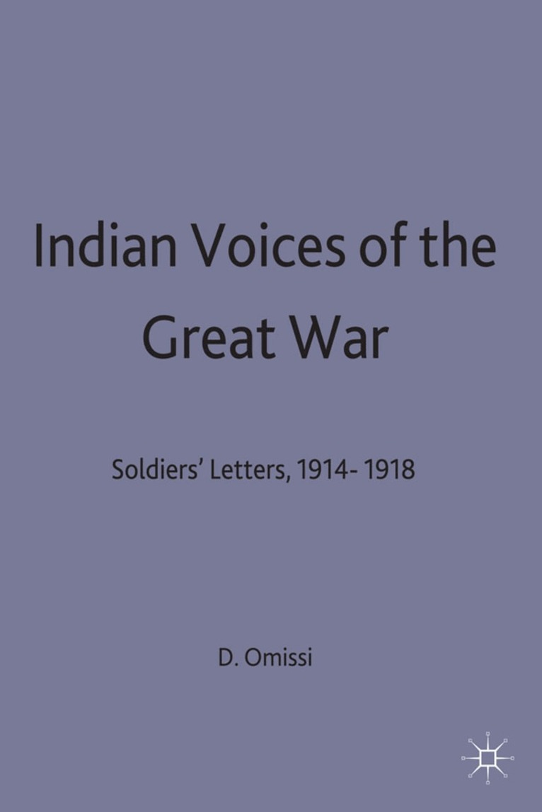 D. Omissi - Indian Voices of the Great War, Inbunden