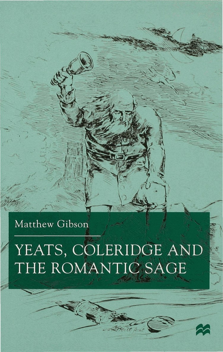 M. Gibson - Yeats, Coleridge and the Romantic Sage, Inbunden. Tillgänglighet: Lägg i varukorg