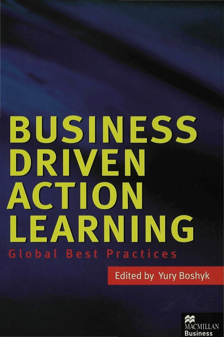Y. Boshyk - Business Driven Action Learning, Häftad. Tillgänglighet: Lägg i varukorg