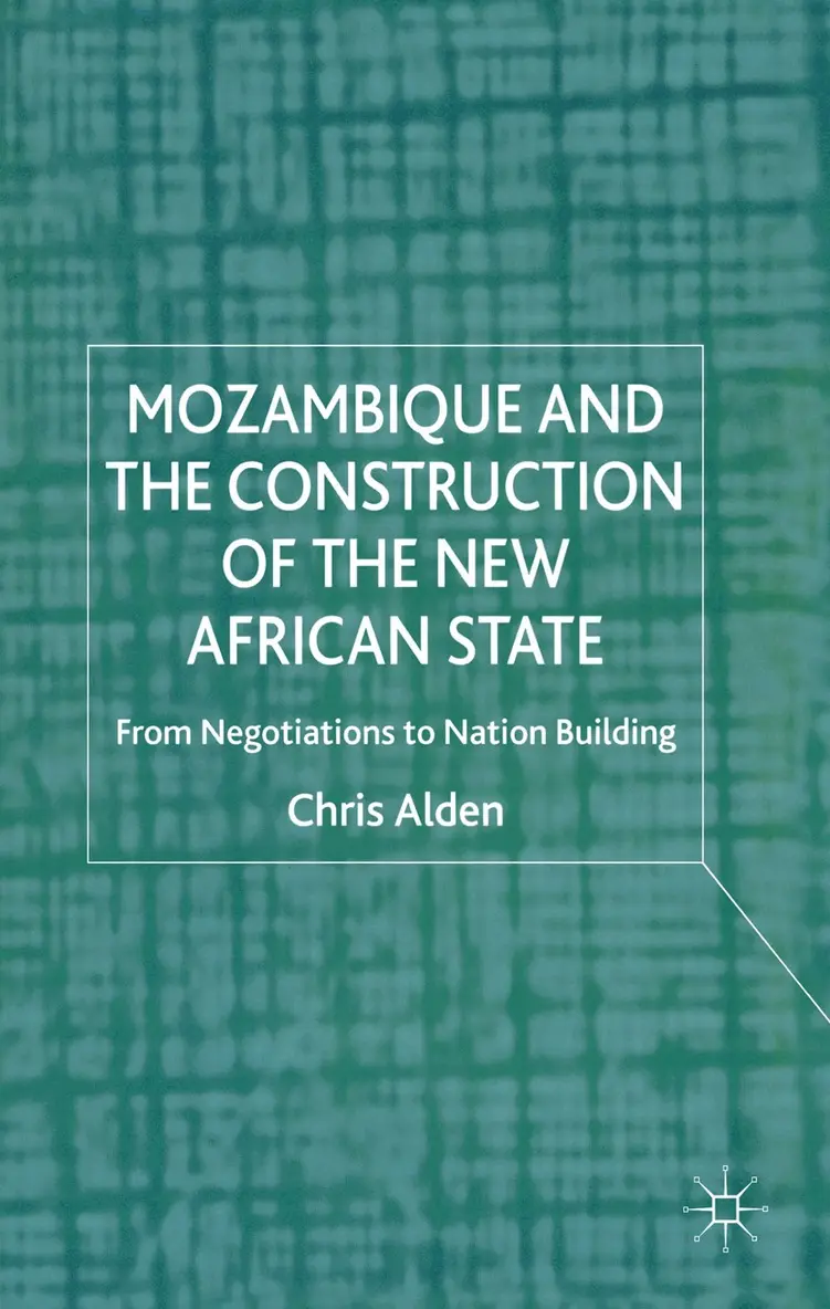 C. Alden - Mozambique and the Construction of the New African State, Inbunden. Tillgänglighet: Lägg i varukorg