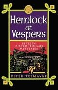 Hemlock at Vespers: Fifteen Sister Fidelma Mysteries
