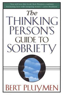 Bert Pluymen - Thinking Person's Guide to Sobriety, Häftad