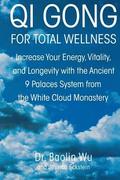 Qi Gong For Total Wellness