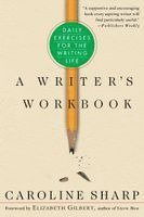 Caroline Sharp, Marian Lizzi - A Writer's Workbook: Daily Exercises for the Writing Life, Häftad. Tillgänglighet: Lägg i varukorg