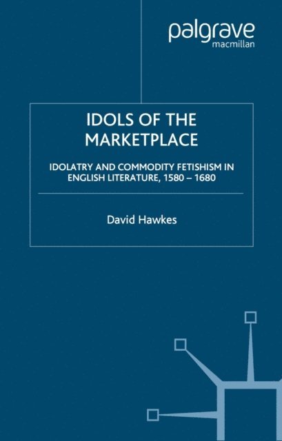D. Hawkes - Idols of the Marketplace, E-bok