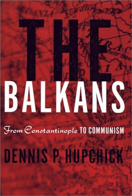 D. Hupchick - Balkans, E-bok