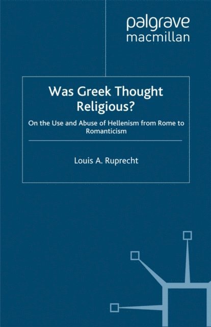 L. Ruprecht - Was Greek Thought Religious?, E-bok. Tillgänglighet: Lägg i varukorg