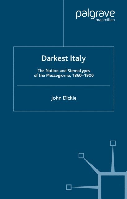 J. Dickie - Darkest Italy, E-bok