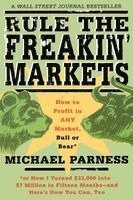 Michael Parness, Kirstin Peterson - Rule the Freakin' Markets: How to Profit in Any Market, Bull or Bear, Häftad. Tillgänglighet: Lägg i varukorg