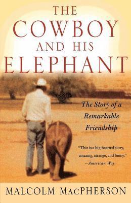 Malcolm MacPherson - The Cowboy and His Elephant, Häftad
