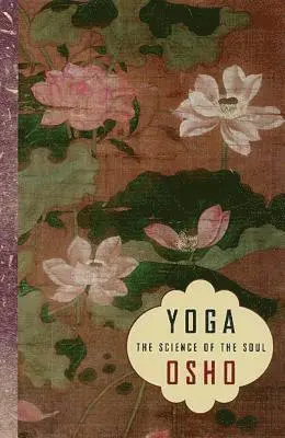 Yoga: The Science of the Soul