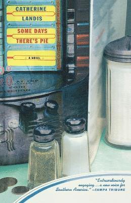Catherine Landis - Some Days There's Pie, Häftad. Tillgänglighet: Lägg i varukorg