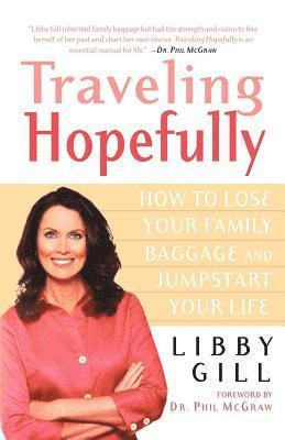Libby Gill - Traveling Hopefully, Häftad