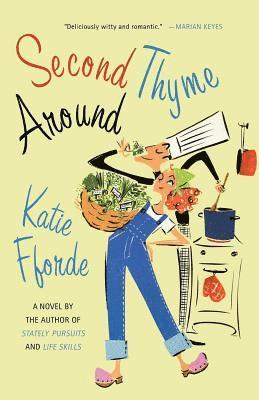 Katie Fforde - Second Thyme Around, Häftad