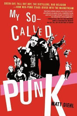 Matt Diehl - My So Called Punk, Häftad