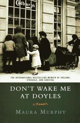 Maura Murphy - Don't Wake Me at Doyles: A Memoir, Häftad