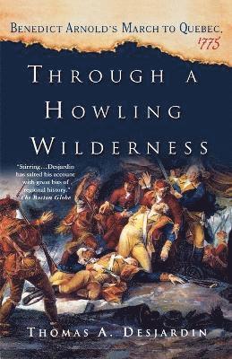 Thomas A Desjardin - Through a Howling Wilderness, Häftad. Tillgänglighet: Lägg i varukorg