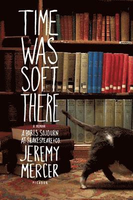 Jeremy Mercer - Time Was Soft There, Häftad