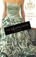 Linda Francis Lee - The Ex-Debutante, Häftad