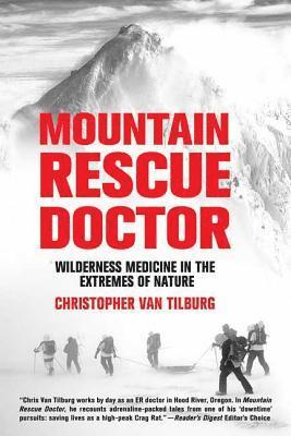 Christopher Van Tilburg - Mountain Rescue Doctor, Häftad
