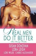 Real Men Do It Better: Four Steamy Novellas