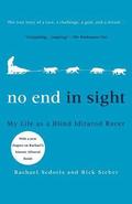No End in Sight: My Life as a Blind Iditarod Racer
