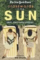 The New York Times Crosswords in the Sun: Easy, Enjoyable Puzzles