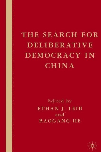 B. He, E. Leib - Search for Deliberative Democracy in China, E-bok