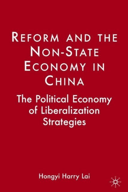 H. Lai - Reform and the Non-State Economy in China, E-bok. Tillgänglighet: Lägg i varukorg