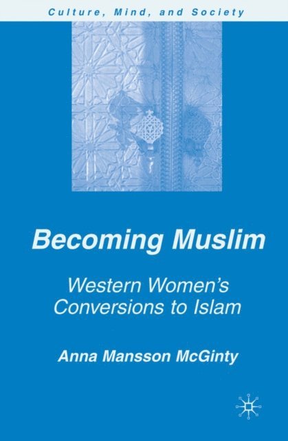 A. Mansson McGinty - Becoming Muslim, E-bok