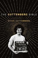 Steve Guttenberg - Guttenberg Bible: A Memoir, Inbunden