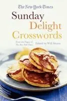 The New York Times Sunday Delight Crosswords: From the Pages of the New York Times