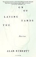 The Laying on of Hands: Stories