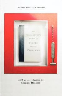 The Paris Review Book of People with Problems