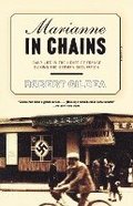 Marianne in Chains: Daily Life in the Heart of France During the German Occupation