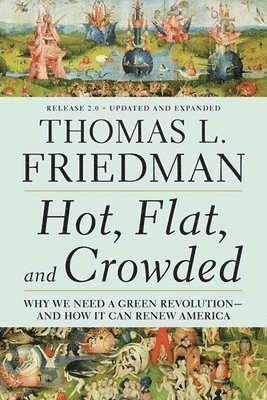 Thomas L. Friedman - Hot, Flat, and Crowded 2.0, Häftad