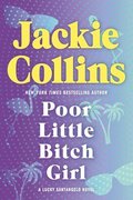 Poor Little Bitch Girl: A Lucky Santangelo Novel