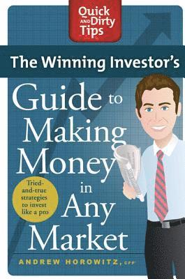 Andrew Horowitz - Winning Investor's Guide to Making Money in Any Market: Quick and Dirty Tips,The, Häftad