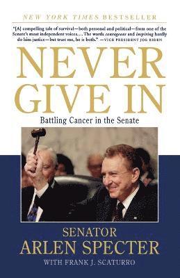 Sen Arlen Specter - Never Give in, Häftad