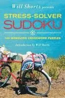 Will Shortz Presents Stress-Solver Sudoku: 100 Wordless Crossword Puzzles