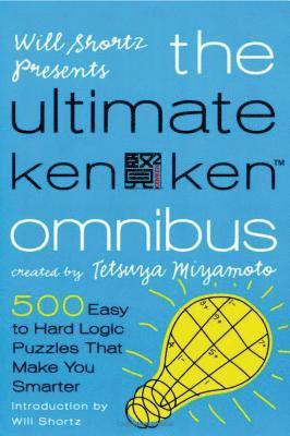 Tetsuya Miyamoto - Will Shortz Presents The Ultimate KenKen Omnibus, Häftad
