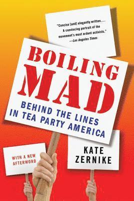 Kate Zernike - Boiling Mad, Häftad